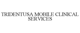 TRIDENTUSA MOBILE CLINICAL SERVICES trademark