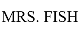 MRS. FISH trademark