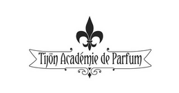 TIJON ACADÉMIE DE PARFUM trademark
