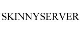 SKINNYSERVER trademark