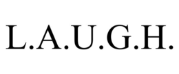 L.A.U.G.H. trademark