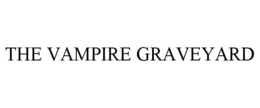 THE VAMPIRE GRAVEYARD trademark