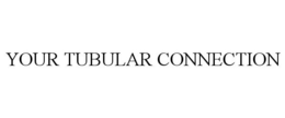 YOUR TUBULAR CONNECTION trademark