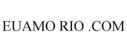 EUAMO RIO .COM trademark