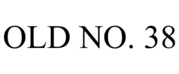 OLD NO. 38 trademark
