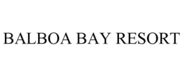 BALBOA BAY RESORT trademark