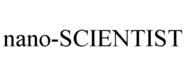 NANO-SCIENTIST trademark