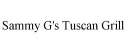 SAMMY G'S TUSCAN GRILL trademark