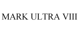 MARK ULTRA VIII trademark