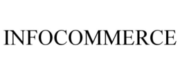 INFOCOMMERCE trademark