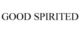 GOOD SPIRITED trademark