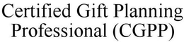 CERTIFIED GIFT PLANNING PROFESSIONAL (CGPP) trademark