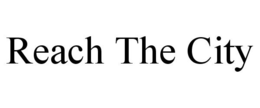 REACH THE CITY trademark