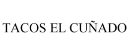TACOS EL CUÑADO trademark