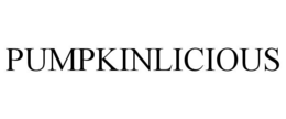 PUMPKINLICIOUS trademark