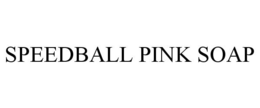 SPEEDBALL PINK SOAP trademark