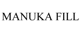 MANUKA FILL trademark