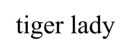 TIGER LADY trademark