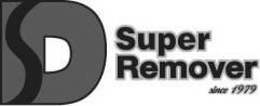 D SUPER REMOVER SINCE 1979 trademark