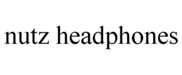 NUTZ HEADPHONES trademark