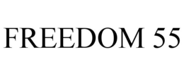 FREEDOM 55 trademark