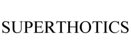 SUPERTHOTICS trademark