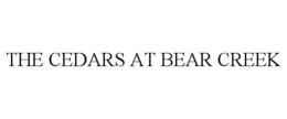 THE CEDARS AT BEAR CREEK trademark