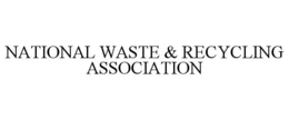 NATIONAL WASTE & RECYCLING ASSOCIATION trademark