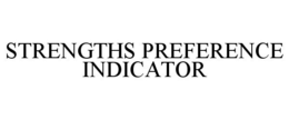 STRENGTHS PREFERENCE INDICATOR trademark