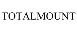 TOTALMOUNT trademark
