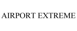 AIRPORT EXTREME trademark