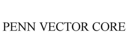 PENN VECTOR CORE trademark