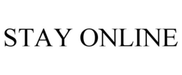 STAY ONLINE trademark