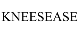KNEESEASE trademark