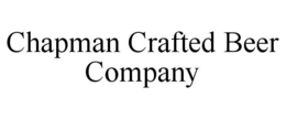 CHAPMAN CRAFTED BEER COMPANY trademark
