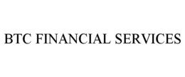 BTC FINANCIAL SERVICES trademark