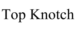 TOP KNOTCH trademark
