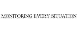 MONITORING EVERY SITUATION trademark