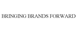 BRINGING BRANDS FORWARD trademark