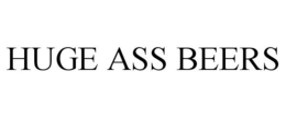 HUGE ASS BEERS trademark
