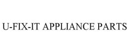 U-FIX-IT APPLIANCE PARTS trademark