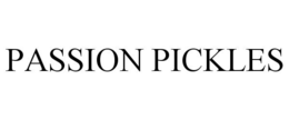 PASSION PICKLES trademark