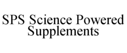 SPS SCIENCE POWERED SUPPLEMENTS trademark