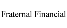 FRATERNAL FINANCIAL trademark