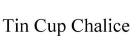 TIN CUP CHALICE trademark