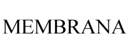 MEMBRANA trademark
