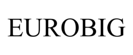 EUROBIG trademark
