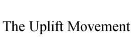 THE UPLIFT MOVEMENT trademark