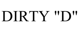 DIRTY "D" trademark