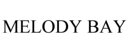 MELODY BAY trademark
